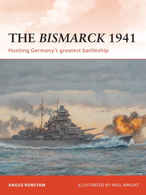 Title details for The Bismarck 1941 by Angus Konstam - Available